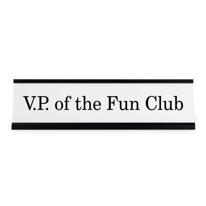 VP of the Fun Club Funny Name Plate