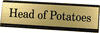 Head of Potatoes Funny Name Plate