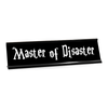 Master of Disaster Funny Name Plate