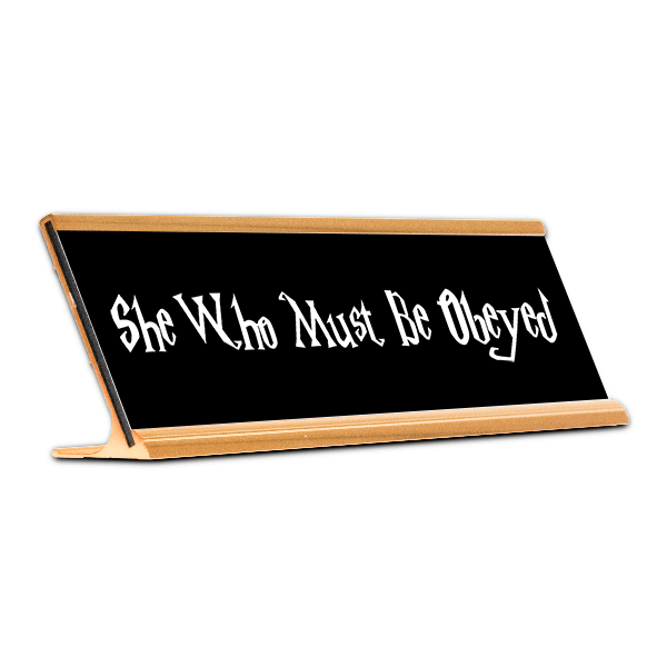 She Who Must Be Obeyed