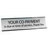 Your Co-Payment is Due Desk Plate | 2" x 8"