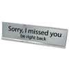 Sorry I Missed You Silver with Black Letters Desk Plate