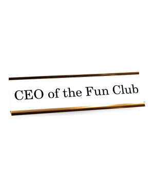 CEO of the Fun Club Funny Name Plate