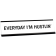 Everyday I'm Hustlin' Engraved Plastic Funny Desk Plate with Aluminum Holder