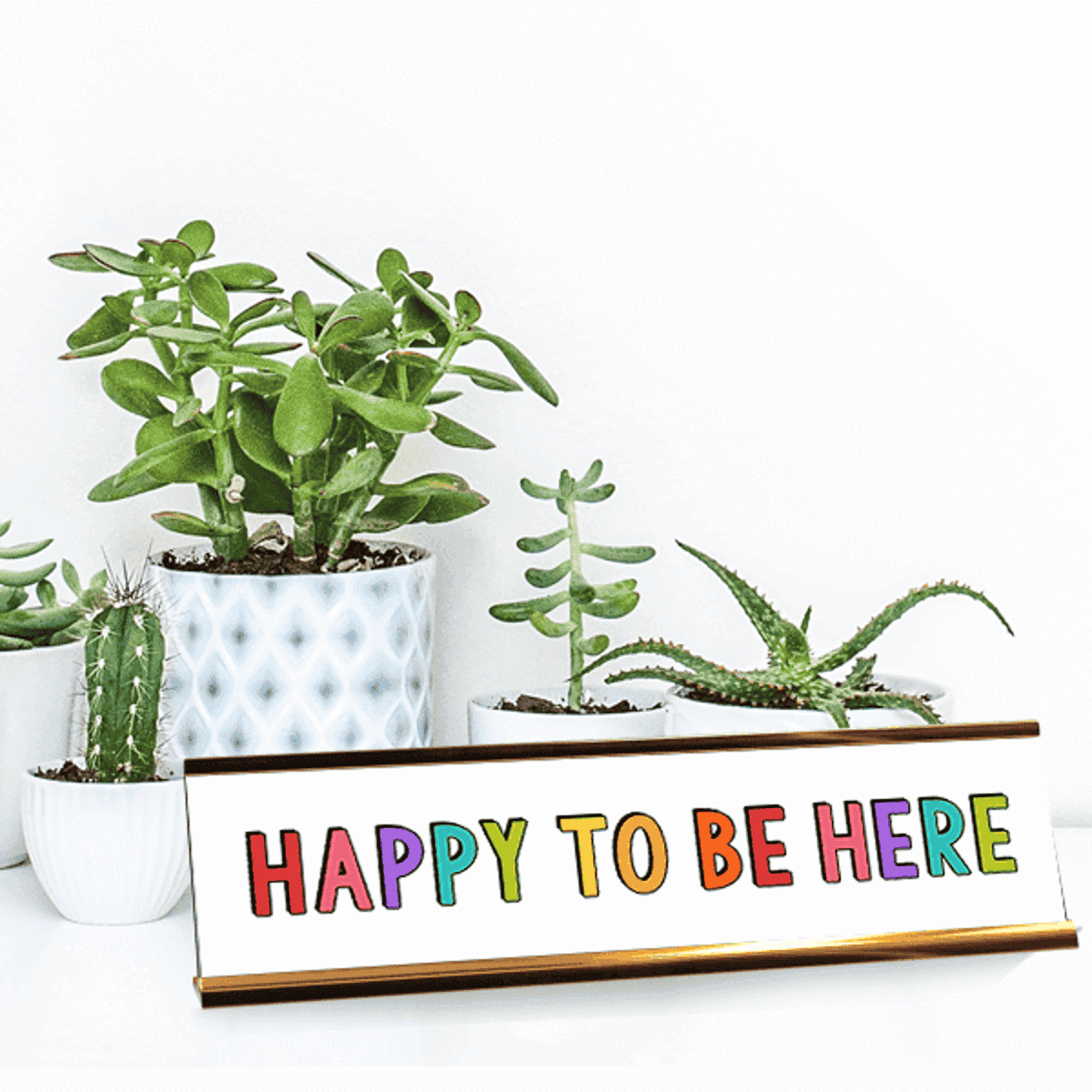 Happy To Be Here Motivational Desk Plate Lifestyle