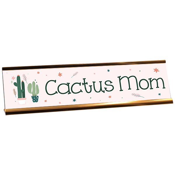 Cactus Mom Full Color Plastic Desk Plate with Aluminum Holder