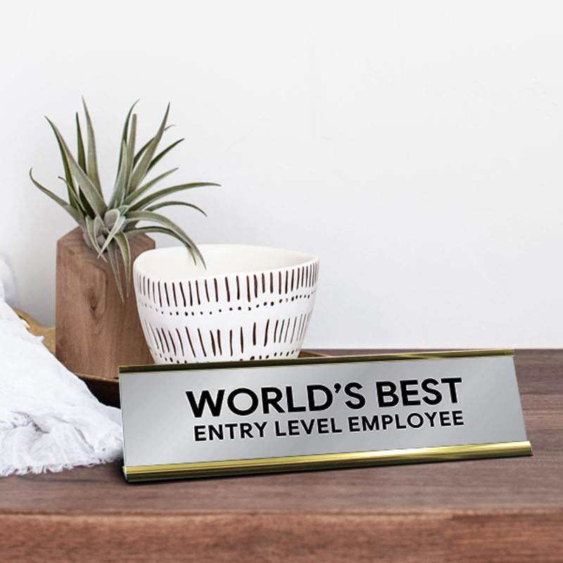 World's Best Entry Level Employee Engraved Plastic Funny Desk Plate with Aluminum Holder
