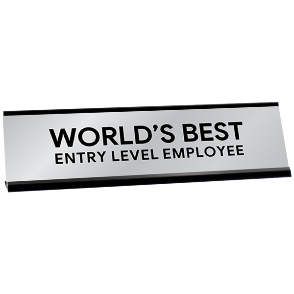 World's Best Entry Level Employee Engraved Plastic Funny Desk Plate with Aluminum Holder