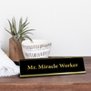 Mr Miracle Worker Engraved Plastic Desk Plaque On Desk