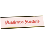 Business Baddie Full Color Plastic Funny Desk Plate with Aluminum Holder