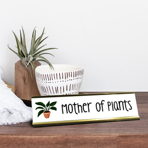 Mother of Plants Full Color Plastic Desk Plate with Aluminum Holder