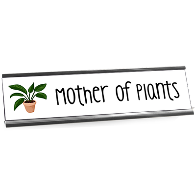 Mother of Plants Desk Plaque