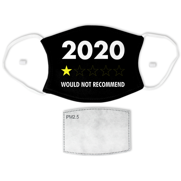 2020 Would Not Recommend Face Mask
