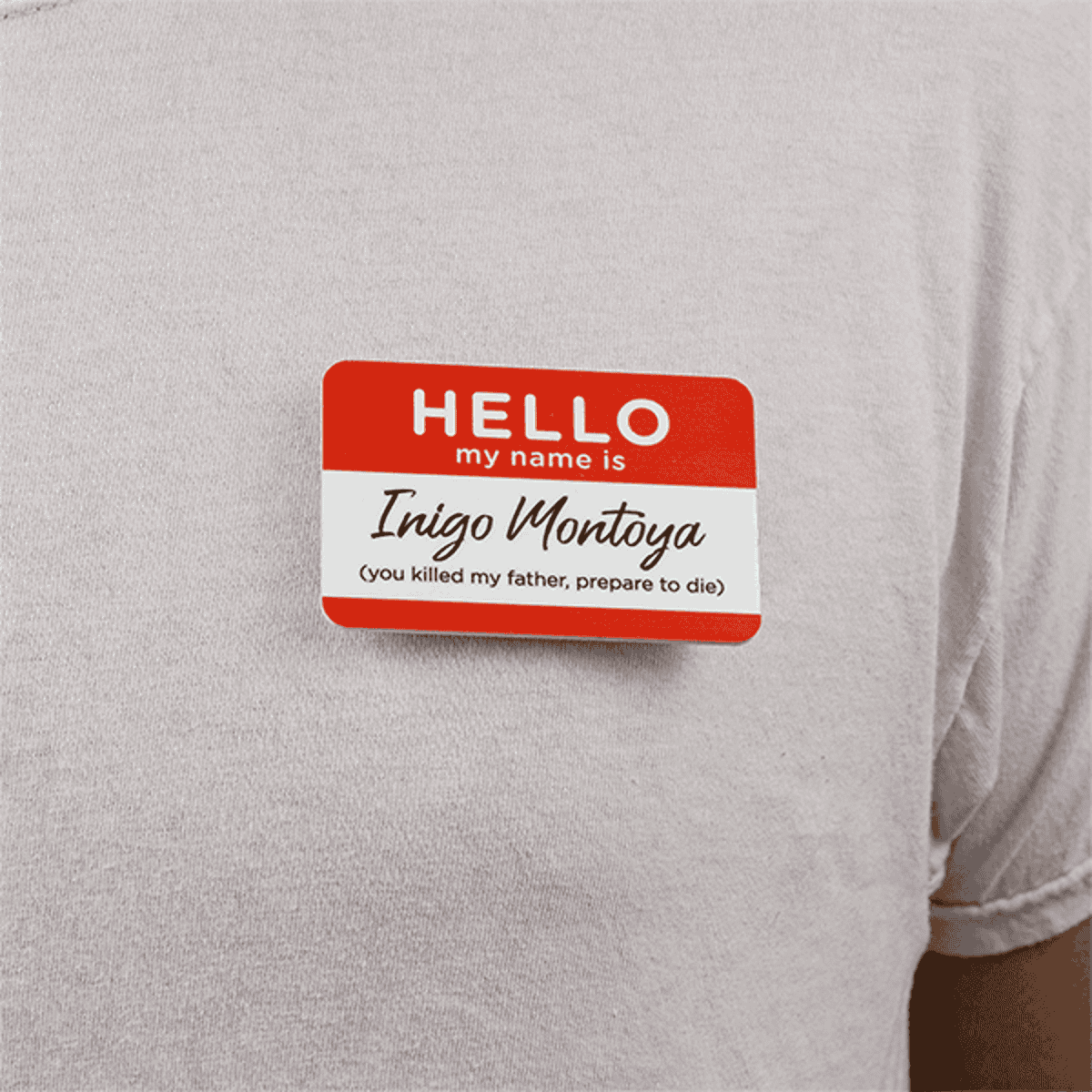Hello My Name Is Inigo Montoya Name Tag pinned