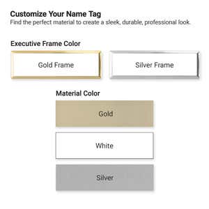 Frame and name tag color options: Gold, Silver and white