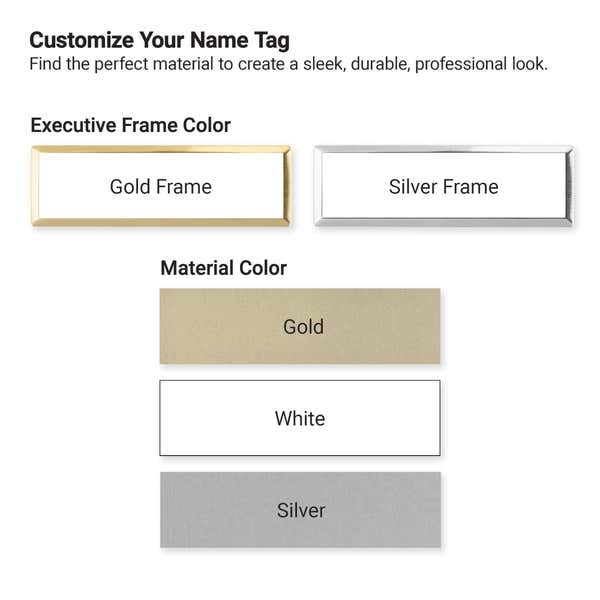 Frame and name tag color options: Gold, Silver and white