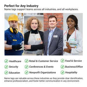 Customize any name badge to fit your industry and business needs 