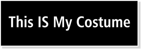 This IS My Costume Name Tag