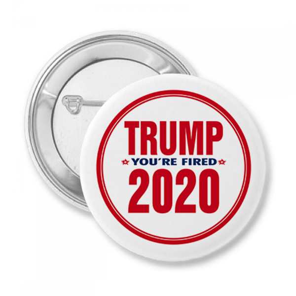 Donald Trump You're Fired 2020 Button